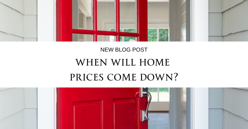 When Can Home Sellers Expect a Drop in Home Prices? | Soar Homes